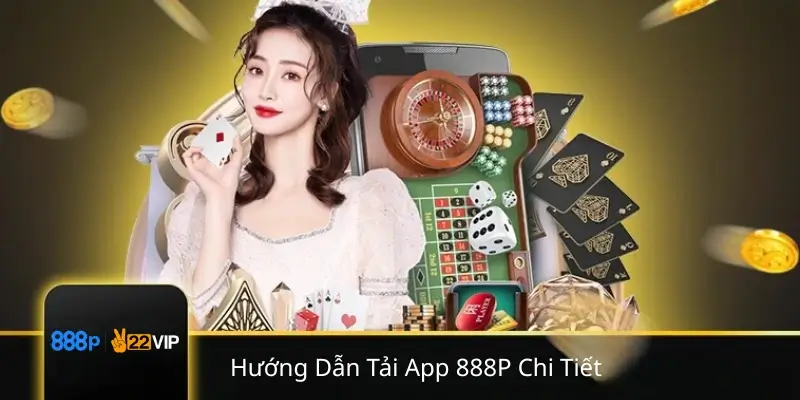 Hướng Dẫn Tải App 888P